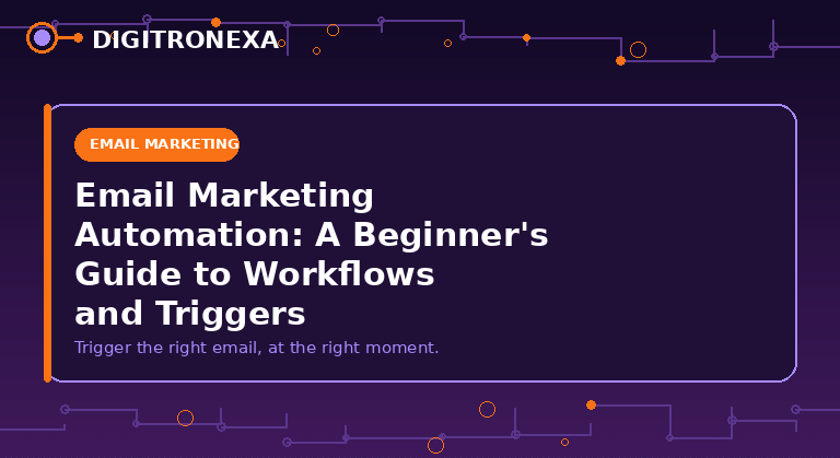 Email Marketing Automation: A Beginner’s Guide to Workflows and Triggers
